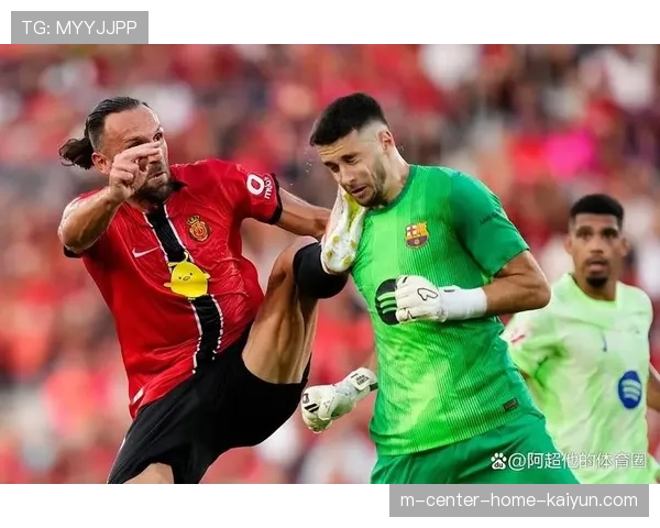 穆里奇马略卡进攻核心 升班马保级依赖个体爆发