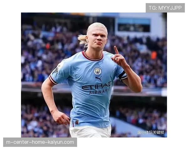 哈兰德头球争顶成功率64.1% 空中对抗能力显著进化提升